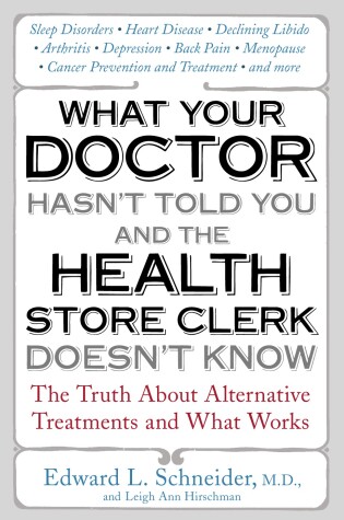 Cover of What Your Doctor Hasn't Told You and the Health Store Clerk Doesn't Know