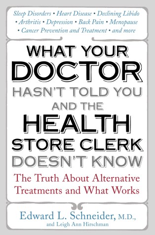 Book cover for What Your Doctor Hasn't Told You and the Health Store Clerk Doesn't Know