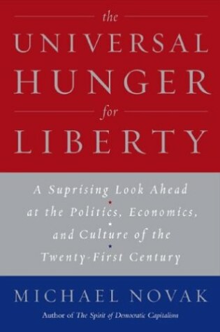Cover of The Universal Hunger for Liberty