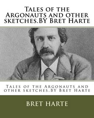 Book cover for Tales of the Argonauts and other sketches.BY Bret Harte