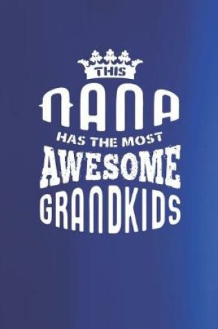 Cover of This Nana Has The Most Awesome Grandkids