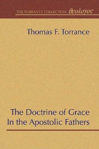 Cover of The Doctrine of Grace in the Apostolic Fathers