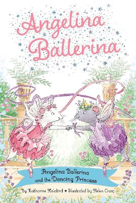 Book cover for Angelina Ballerina and the Dancing Princess