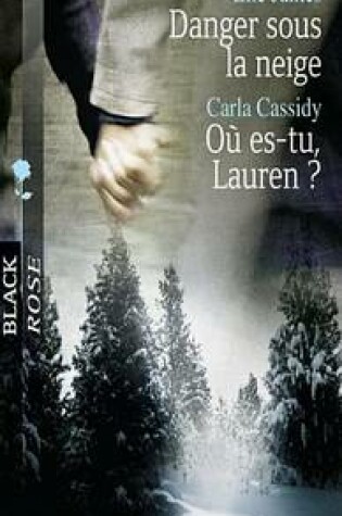 Cover of Danger Sous La Neige - Ou Es-Tu, Lauren ?