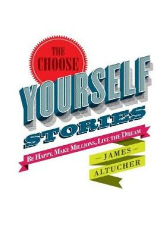 Cover of The Choose Yourself Stories