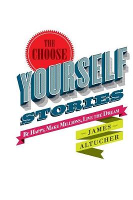 Book cover for The Choose Yourself Stories