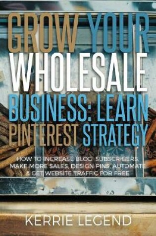 Cover of Grow Your Wholesale Business