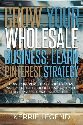 Book cover for Grow Your Wholesale Business