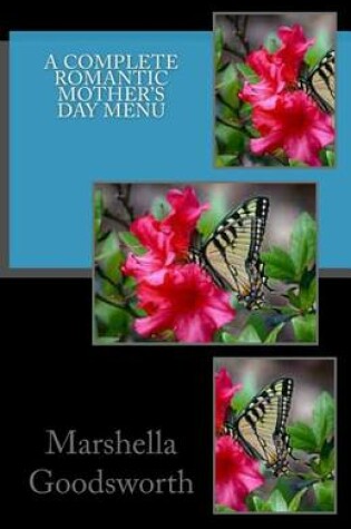 Cover of A Complete Romantic Mother's Day Menu
