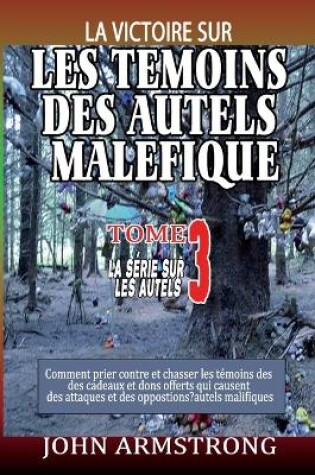 Cover of Les Temoins Des Autels Malefiques