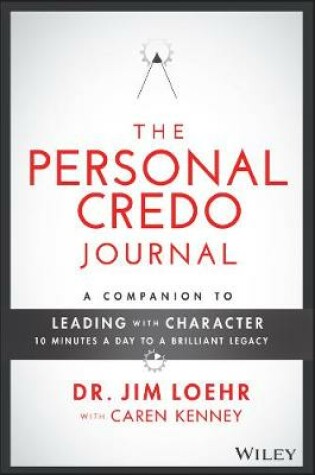 Cover of The Personal Credo Journal: A Companion to Leading with Character