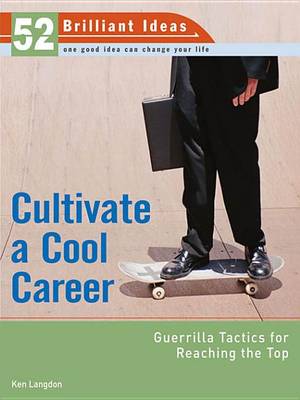 Book cover for Cultivate a Cool Career (52 Brilliant Ideas)