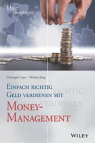 Cover of Einfach richtig Geld verdienen mit Money-Management