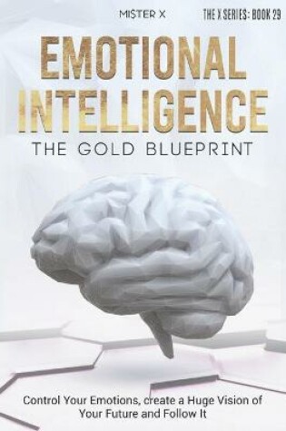 Cover of Emotional Intelligence - The Gold Blueprint