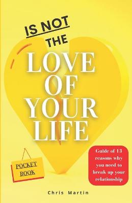 Book cover for Is not the love of your life