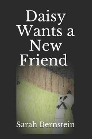 Cover of Daisy Wants a New Friend