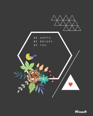 Cover of Be Happy Be Bright Be You Planner