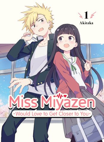 Book cover for Miss Miyazen Would Love to Get Closer to You 1