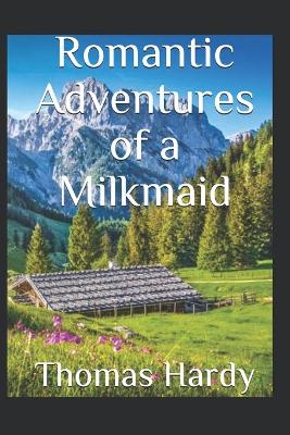 Book cover for Romantic Adventures of a Milkmaid