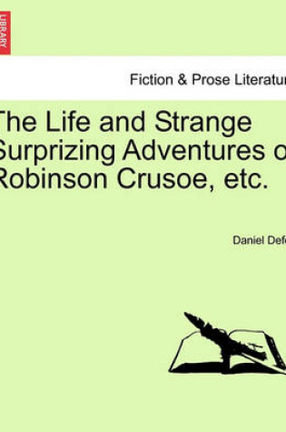 Cover of The Life and Strange Surprizing Adventures of Robinson Crusoe, Etc.