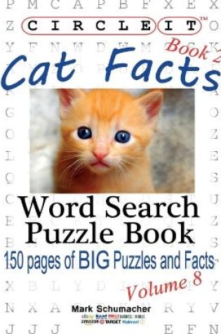 Cover of Circle It, Cat Facts, Book 2, Word Search, Puzzle Book