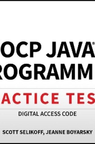 Cover of Oca / Ocp Java Se 8 Programmer Practice Tests Digital Access Code