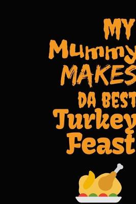 Book cover for My Mummy Makes Da Best Turkey Feast