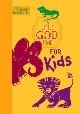 Book cover for 365 Daily Devotions: A Little God Time for Kids