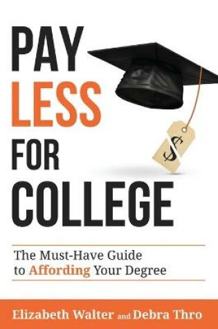 Cover of Pay Less for College