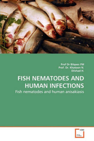 Cover of Fish Nematodes and Human Infections