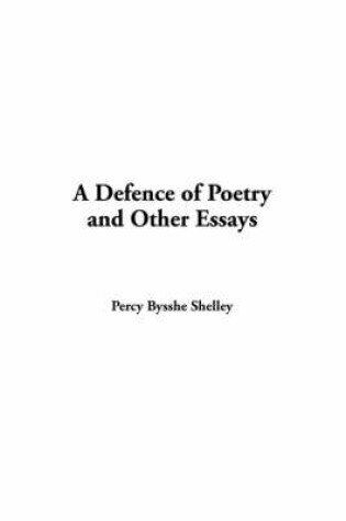 Cover of A Defence of Poetry and Other Essays