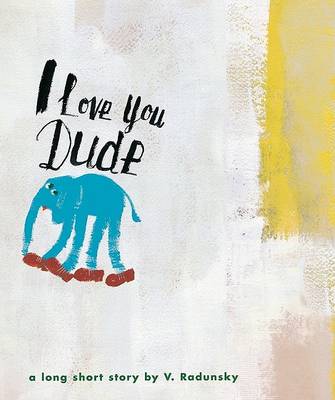 Book cover for I Love You Dude