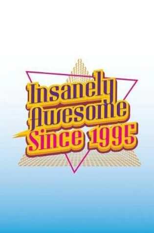 Cover of Insanely Awesome Since 1995