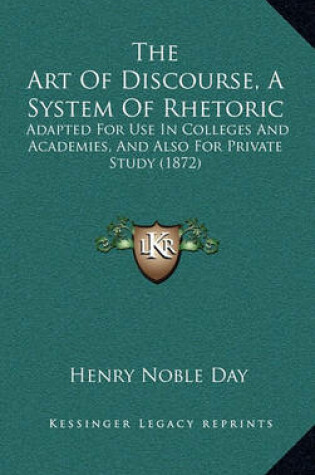 Cover of The Art of Discourse, a System of Rhetoric