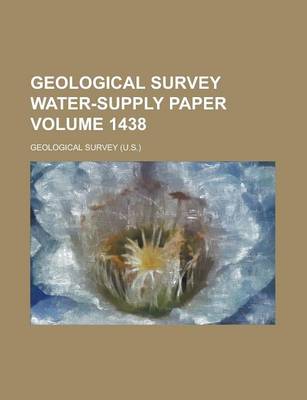 Book cover for Geological Survey Water-Supply Paper Volume 1438