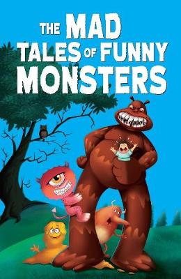 Book cover for The Mad Tales of Funny Monsters