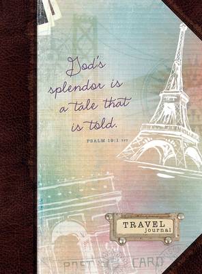 Book cover for Journal: God's Splendor is a Tale that is Told Travel Journal