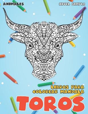 Book cover for Libros para colorear Mandala - Nivel simple - Animales - Toros