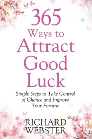 Cover of 365 Ways to Attract Good Luck