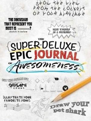 Book cover for The Super-Deluxe, Epic Journal of Awesomeness