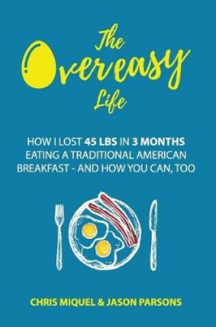 Cover of The Overeasy Life