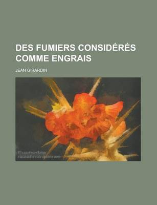 Book cover for Des Fumiers Consideres Comme Engrais