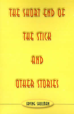 Book cover for The Short End of the Stick and Other Stories