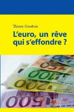 Cover of L'euro, un reve qui s'effondre ?