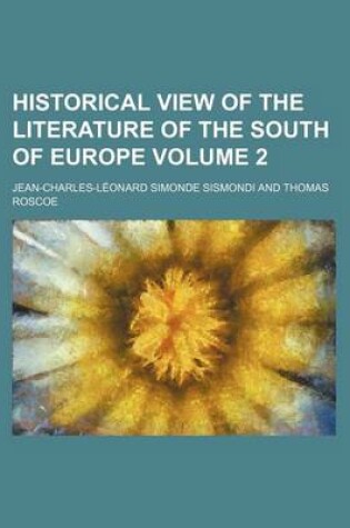 Cover of Historical View of the Literature of the South of Europe Volume 2