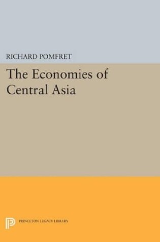 Cover of The Economies of Central Asia