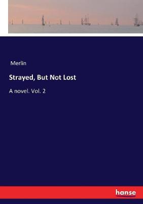 Book cover for Strayed, But Not Lost