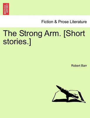 Book cover for The Strong Arm. [Short Stories.]