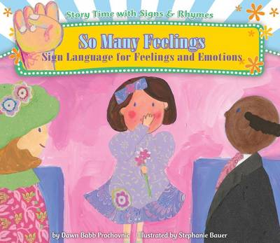 Cover of So Many Feelings: Sign Language for Feelings and Emotions