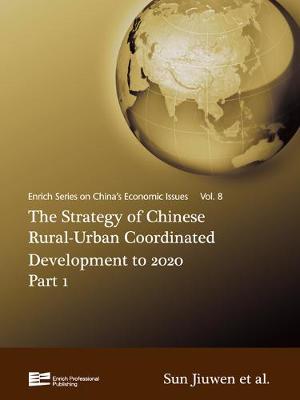 Book cover for The Strategy of Chinese Rural-Urban Coordinated Development to 2020 Part 1